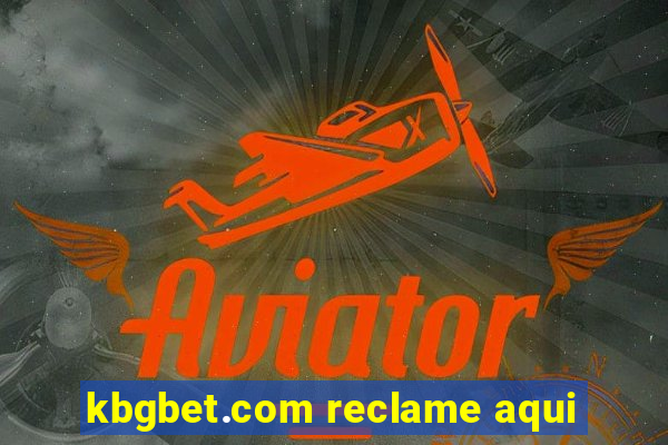 kbgbet.com reclame aqui